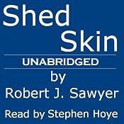 Shed Skin | [Robert J. Sawyer]