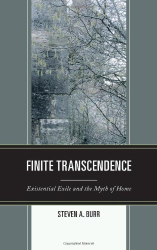 Finite Transcendence: Existential Exile and the Myth of Home