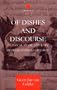 Of Dishes and Discourse: Classical Arabic Literary Representations of Food (Routledge Studies in Middle Eastern Literatures)