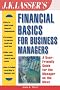 J.K. Lasser's Financial Basics for Business Managers (J.K. Lasser--Practical Guides for All Your Financial Needs)
