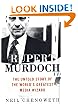 Rupert Murdoch: The Untold Story of the World's Greatest Media Wizard