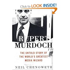 Rupert Murdoch: The Untold Story of the World's Greatest Media Wizard