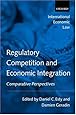 Regulatory Competition and Economic Integration: Comparative Perspectives (International Economic Law)