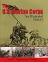 The U.S. Marine Corps: An Illustrated History