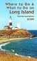 Where to Go and What to Do on Long Island