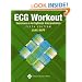 ECG Workout: Exercises in Arrhythmia Interpretation (Huff, ECG Workout)