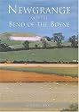 Newgrange and the Bend of the Boyne (Irish Rural Landscapes)