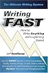 Writing FAST: How to Write Anything with Lightning Speed
