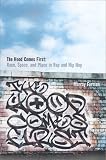 The Hood Comes First: Race, Space, and Place in Rap and Hip-Hop (Music/Culture)