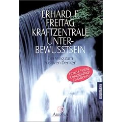 Kraftzentrale Unterbewu�tsein: Der Weg zum positiven Denken  - Mit einem Vorwort von Dr. Joseph Murphy