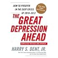 The Great Depression Ahead: How to Prosper in the Debt Crisis of 2010-2012