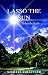 Books : Lasso the Sun