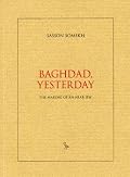 Baghdad, Yesterday: The Making of an Arab Jew