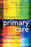 Nursing in Primary Care: A Handbook for Students