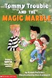 Tommy Trouble and the Magic Marble (Tommy Trouble)
