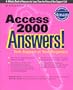 Access 2000 Answers!: Answers (Answers Series)