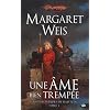 Dragonlance - Les Chroniques de Raistlin, tome 1 : Une �me bien tremp�e
