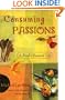 Consuming Passions: A Food-Obsessed Life