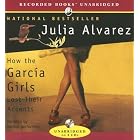 How the Garcia Girls Lost Their Accents by  Julia Alvarez, Blanca Camacho, and Anne Henk