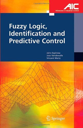 Fuzzy Logic, Identification and Predictive Control (Advances in Industrial Control)