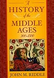 Buy : A History of the Middle Ages, 300-1500