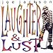 Laughter & Lust