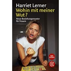 Wohin mit meiner Wut? Neue Beziehungsmuster f�r Frauen