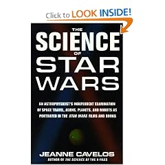 The Science of Star Wars: An Astrophysicist's Independent Examination of Space Travel, Aliens, Planets, and Robots as Portrayed in the Star Wars Films and Books