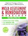  : Mold Assessment & Remediation Workshop: Professional Training on Moisture, Mold Assessment and Mold Remediation