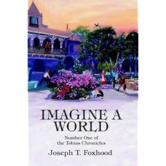 Imagine a World: Number One of the Tobias Chronicles
