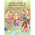 Singzwerge & Krabbelm�use: Fr�hkindliche Entwicklung musikalisch f�rdern mit Liedern, Reimen, Bewegungs- und Tanzspielen f�r zu Hause, f�r Eltern-Kind-Gruppen, Musikgarten und Krippen