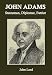 John Adams: Statesman, Diplomat, Patriot (Annotated)