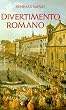 Divertimento romano: Leben mit Rom (German Edition)