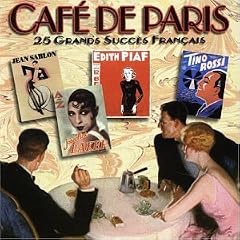 Caf� de Paris: 25 Grands Succ�s Fran�ais