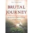 Brutal Journey: The Epic Story of the First Crossing of North America