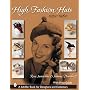 High Fashion Hats, 1950-1980