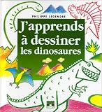 J'apprends à dessiner les dinosaures J'apprends à dessiner les dinosaures