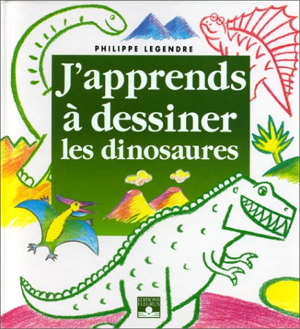 J'apprends � dessiner les dinosaures