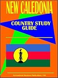 New Caledonia Country (World Investment and Business Guide Library)
