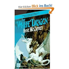 The White Dragon (Dragonriders of Pern Trilogy)