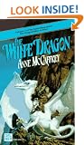 The White Dragon (Dragonriders of Pern Trilogy)