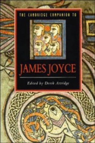 The Cambridge Companion to James Joyce (Cambridge Companions to Literature)