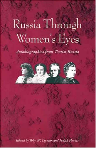 Russia Through Women's Eyes: Autobiographies from Tsarist Russia (Russian Literature and Thought Series) under Former Soviet Republics & Siberia in The Books Store