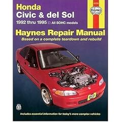 Honda Civic & del sol: 1992 thru 1995 All SOHC models Haynes Repair Manual
