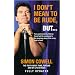 I Don't Mean to be Rude, But...: The Truth About Fame, Fortune and My Life in Music