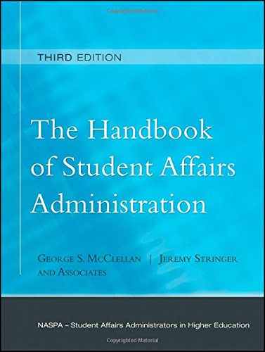 The Handbook of Student Affairs Administration: (Sponsored by NASPA, Student Affairs Administrators in Higher Education)