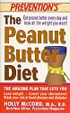 Peanut Butter Diet: The Amazing Plan That Lets You Lose Weight, Lower Your Cholesterol, Slash Your Risk of Heart Disease and Diabetes