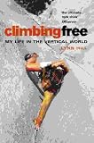 Review HarperCollins Entertainment  / Climbing Free: My Life in the Vertical World