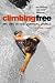 Climbing Free: My Life in the Vertical World