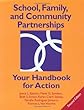 School, Family, and Community Partnerships: Your Handbook for Action, Second Edition